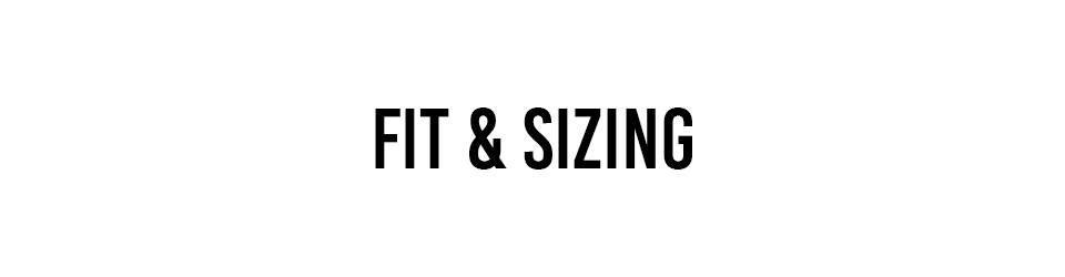 fit and sizing